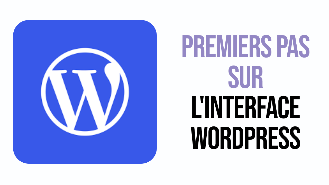 Découvrir l'interface WordPress - Youtips.com